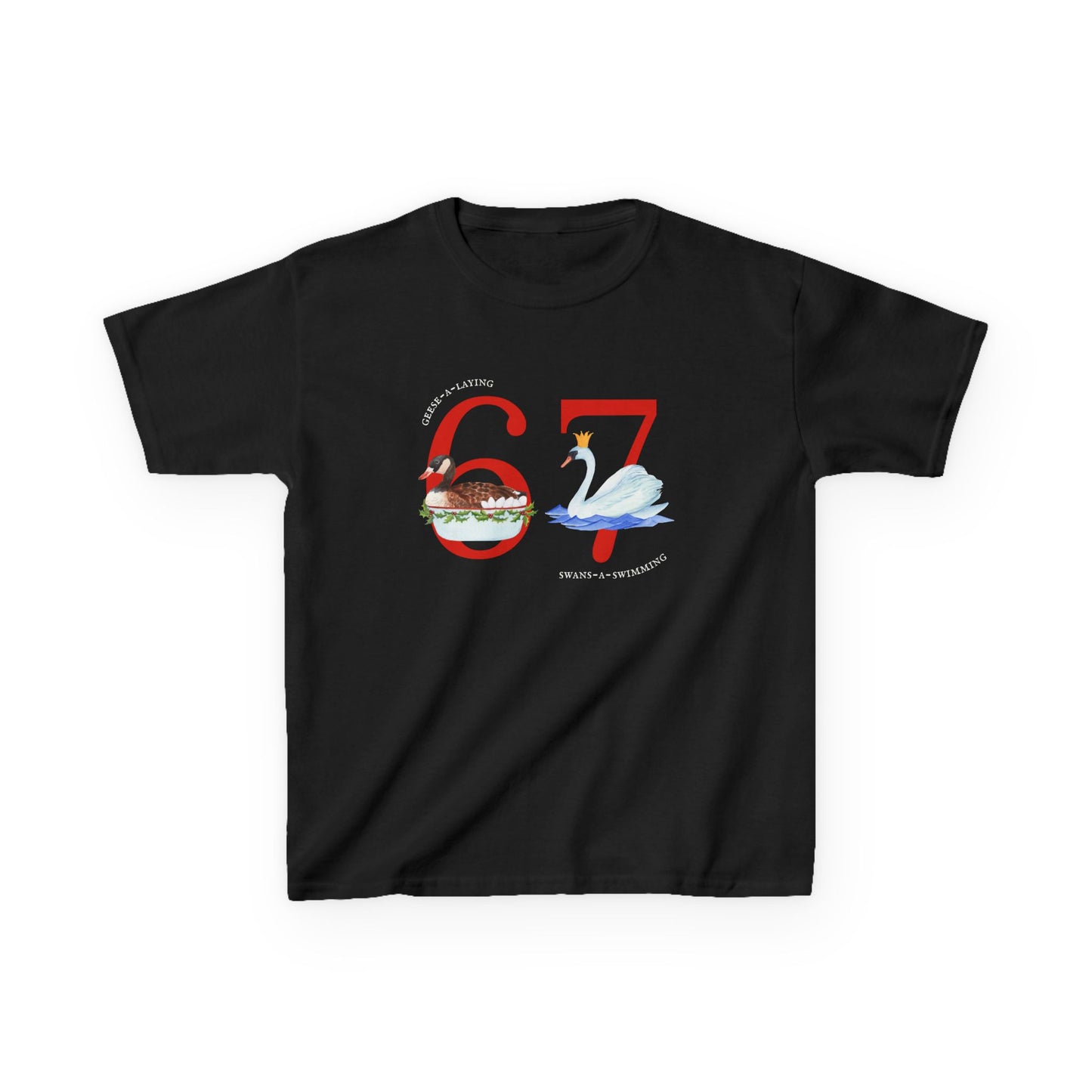 67 Christmas Kids Tee | Swans A Swimming, Geese A Laying Graphic, 12 Days Of Christmas Meme TShirt