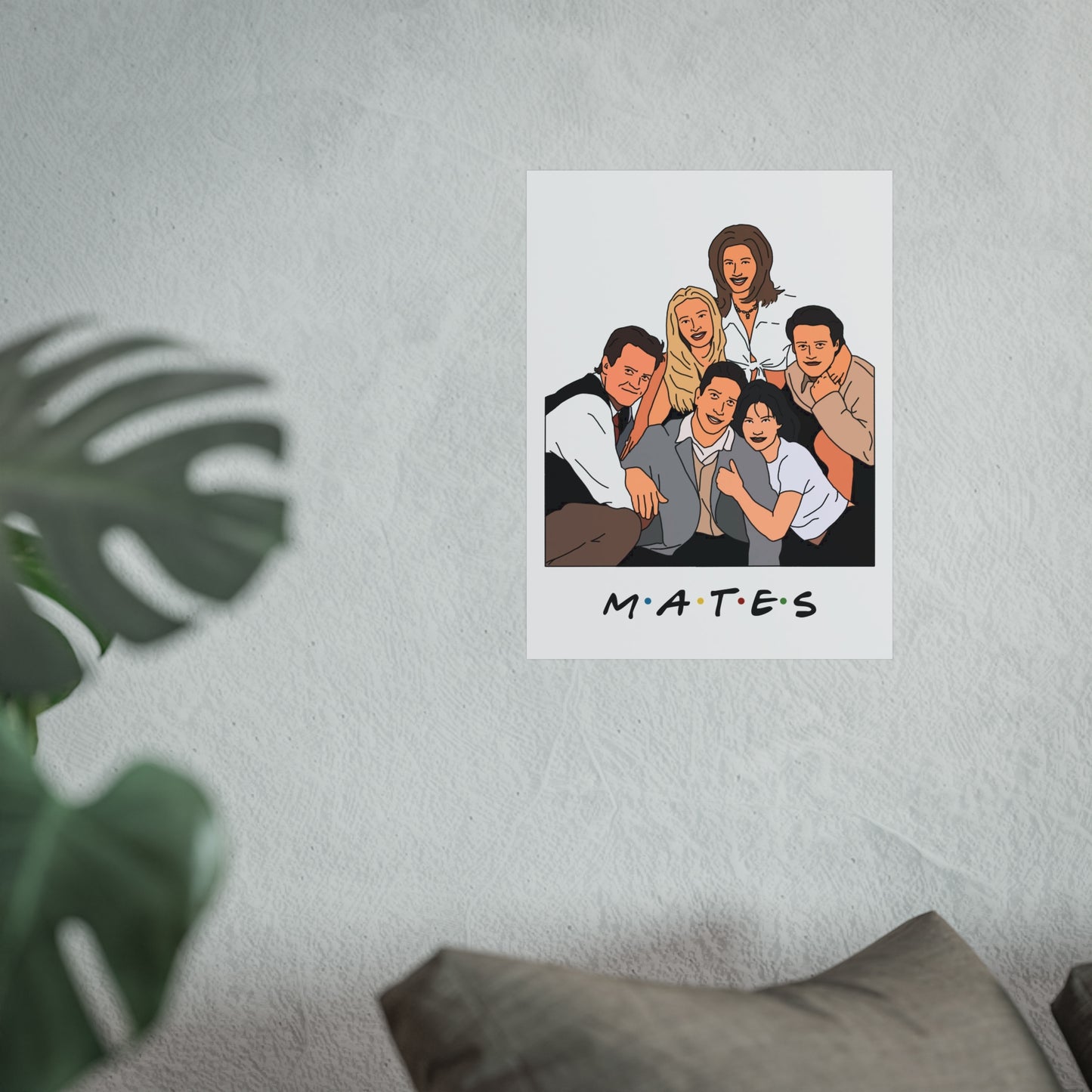 Friends Funny Poster, MATES - TV Inspired Humour, Original Design Fine Art Poster