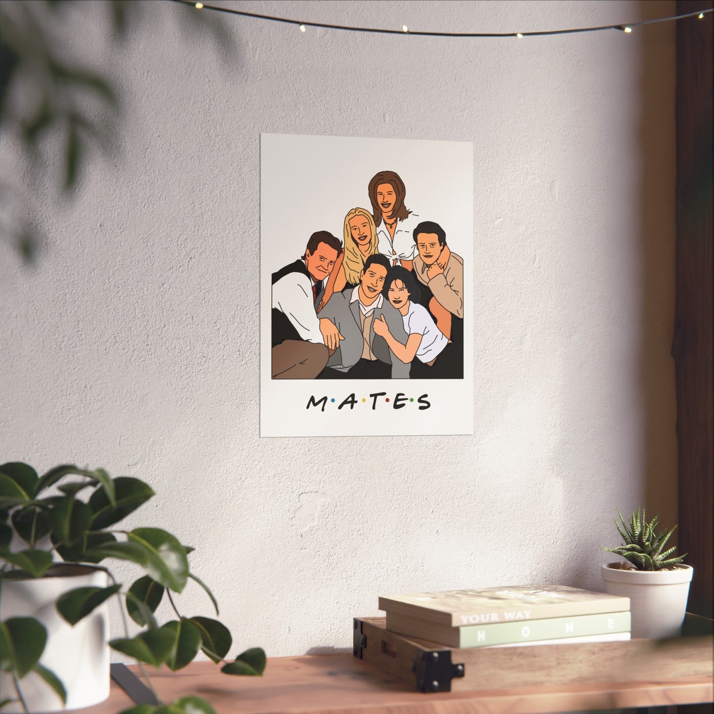 Friends Funny Poster, MATES - TV Inspired Humour, Original Design Fine Art Poster