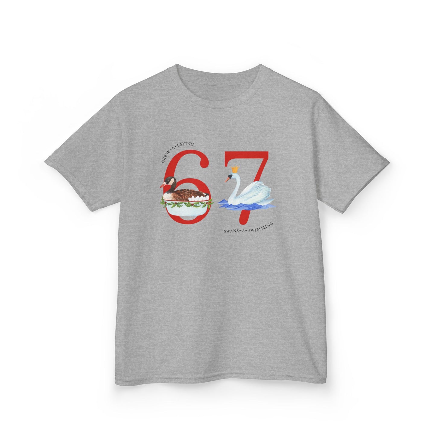 67 Christmas Kids Tee | Swans A Swimming, Geese A Laying Graphic, 12 Days Of Christmas Meme TShirt