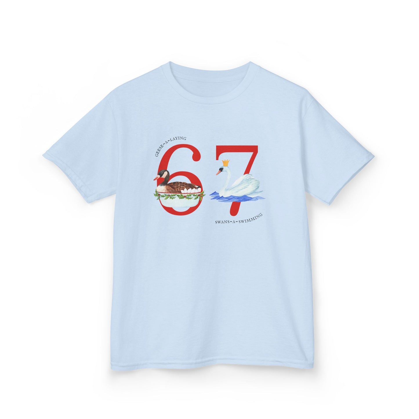67 Christmas Kids Tee | Swans A Swimming, Geese A Laying Graphic, 12 Days Of Christmas Meme TShirt