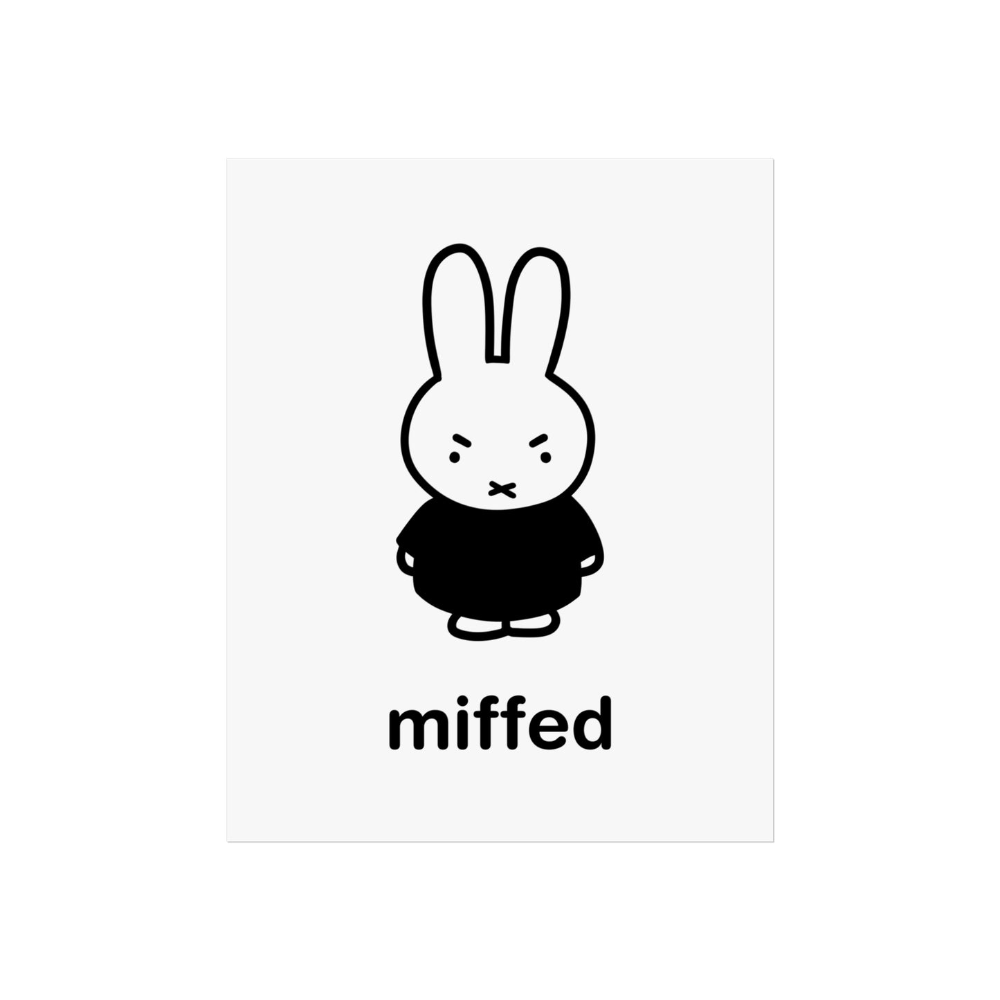 Miffy Inspired Poster, Miffed - Bunny Character, Minimalist Funny Fine Art Poster - Black