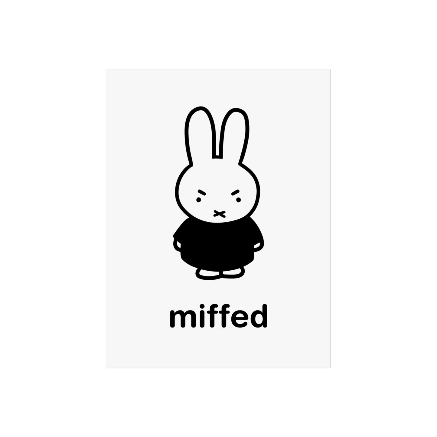 Miffy Inspired Poster, Miffed - Bunny Character, Minimalist Funny Fine Art Poster - Black