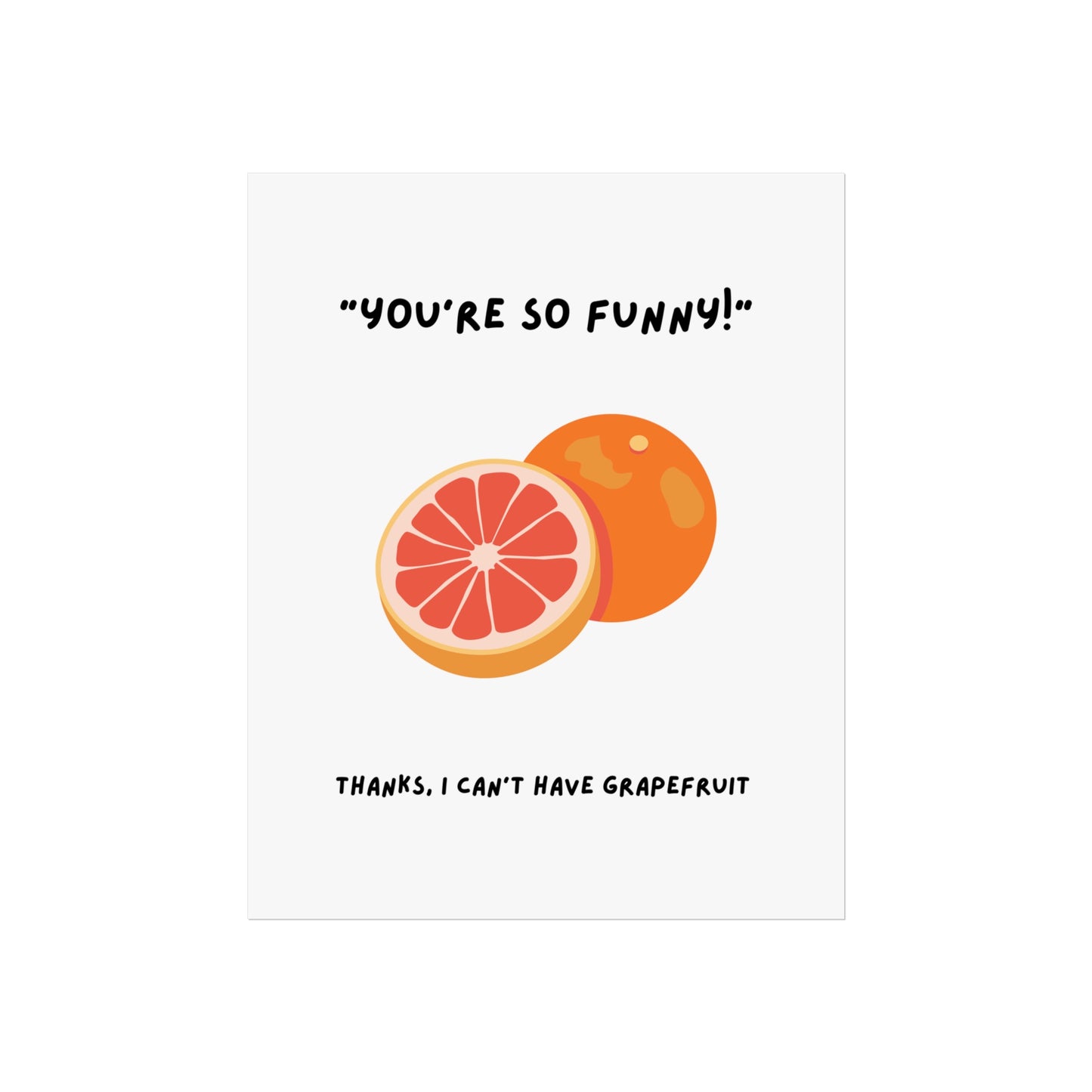 Grapefruit Funny Poster - Anti Depressant Humour, SSRI, Minimalist Graphic Fine Art Poster