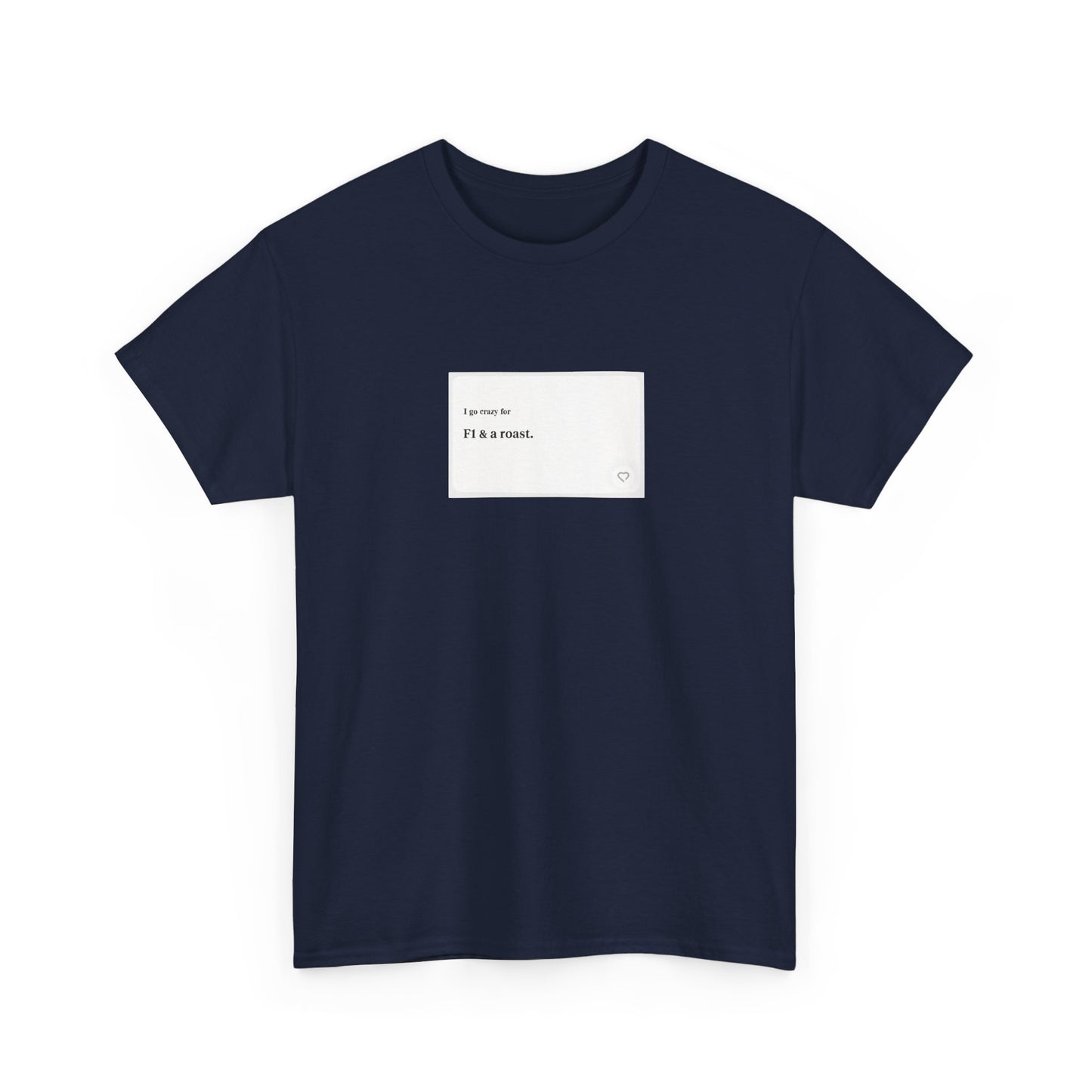 F1 & A Roast Formula 1 Tee - Dating App Humour - Sunday Roast F1 TShirt - 2025 Original Art, Funny Graphic