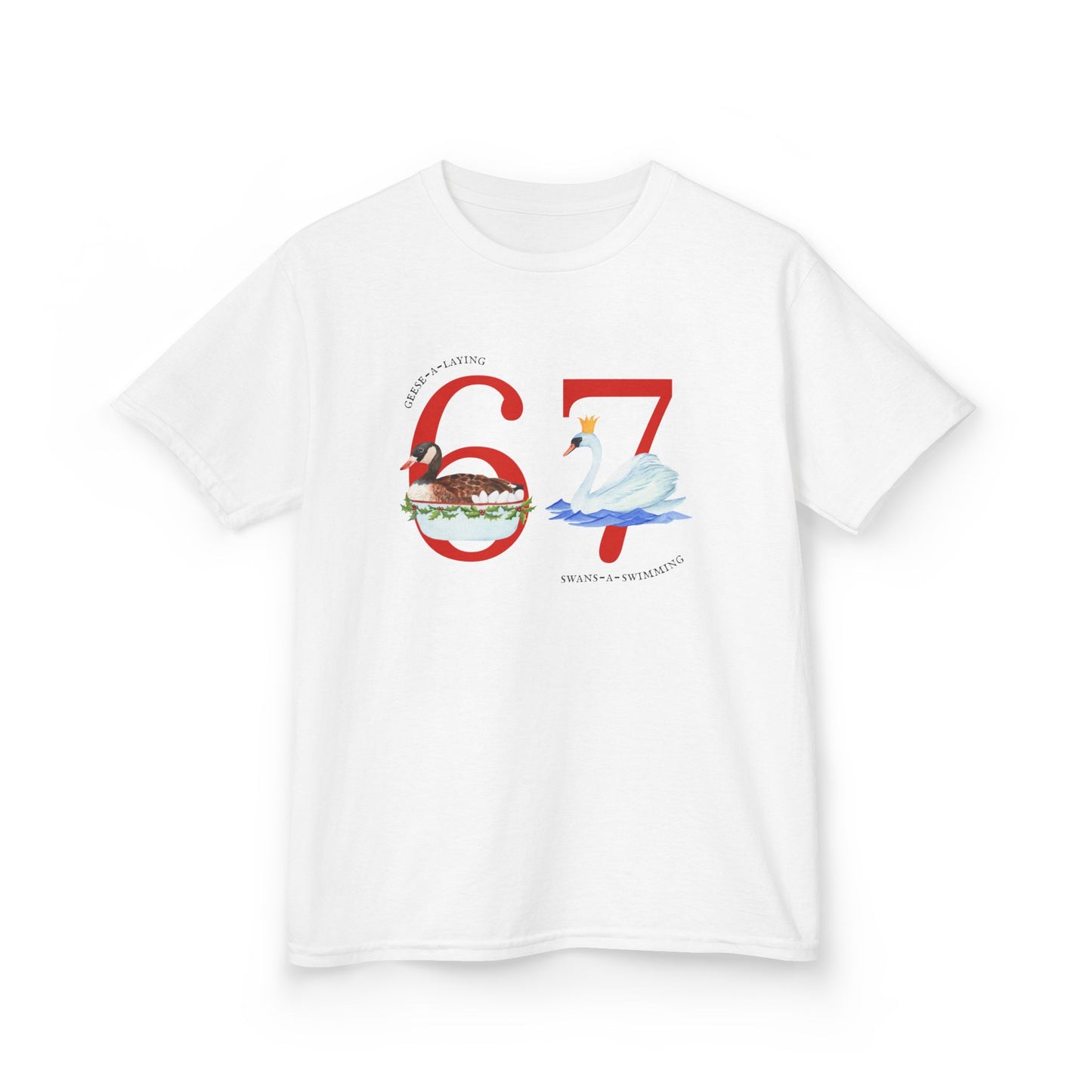 67 Christmas Kids Tee | Swans A Swimming, Geese A Laying Graphic, 12 Days Of Christmas Meme TShirt