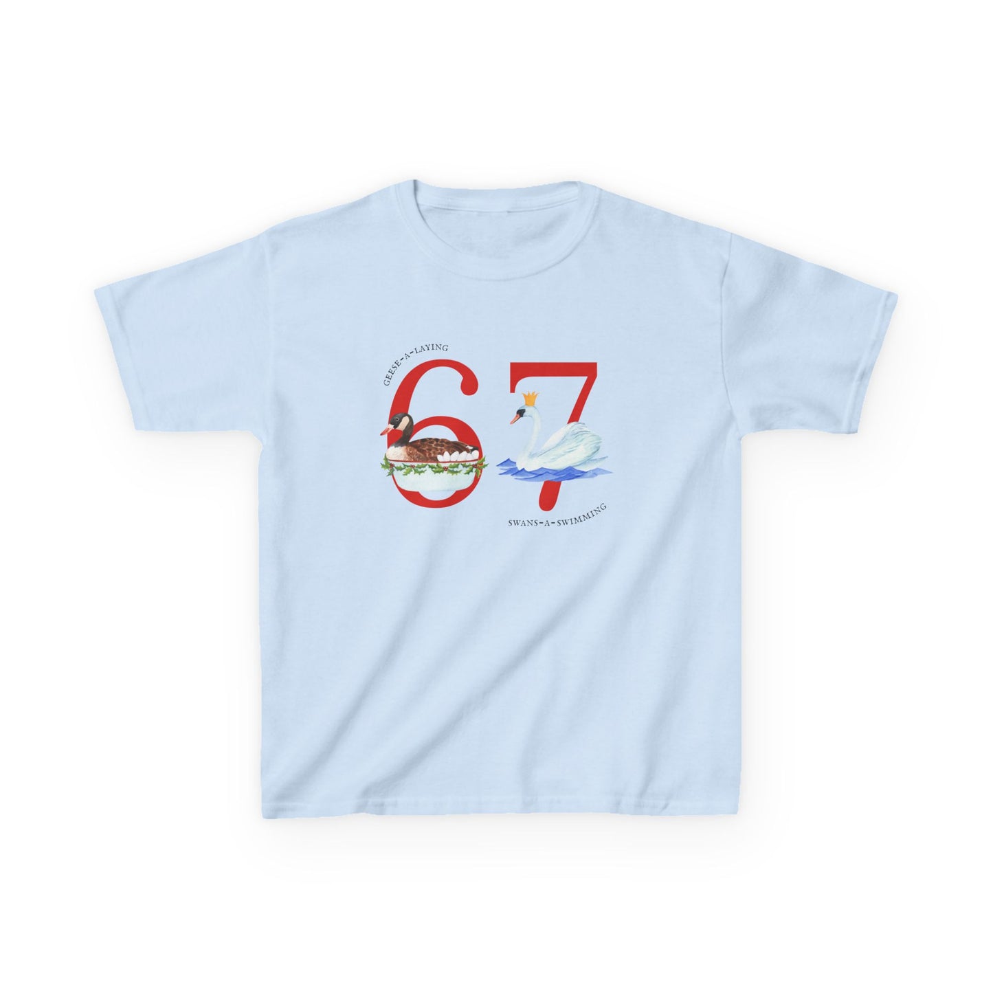 67 Christmas Kids Tee | Swans A Swimming, Geese A Laying Graphic, 12 Days Of Christmas Meme TShirt